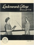 The Lindenwood College Bulletin, March 1962 by Lindenwood College