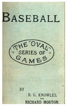 Baseball, The Oval Series of the Game (1896) by R. G. Knowles and Richard Morton